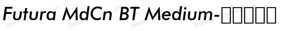 Futura MdCn BT Medium字体转换